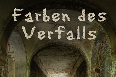 Read more about the article Farben des Verfalls in Radebeul